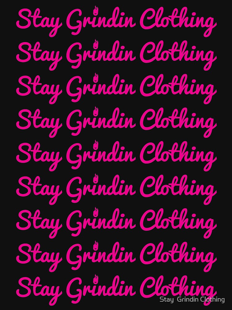 Stay Grindin Clothing - Repeated - Pink by omegared17