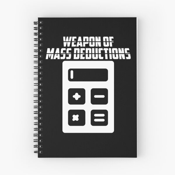 Item preview, Weapon Of Mass Deductions designed and sold by TopDawgDesigns.