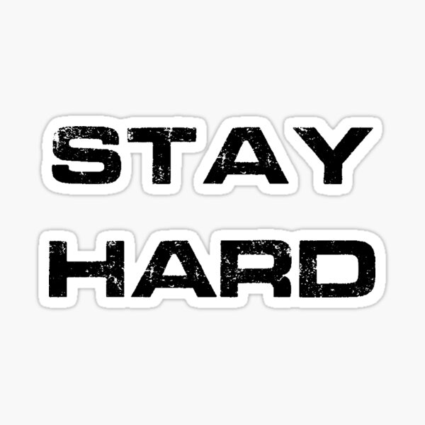 Item preview, Stay Hard! designed and sold by ShopEssentials.