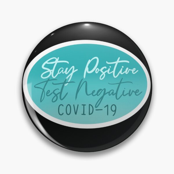 Item preview, Stay Positive Test Negative COVID  designed and sold by BuzzedDesigns.