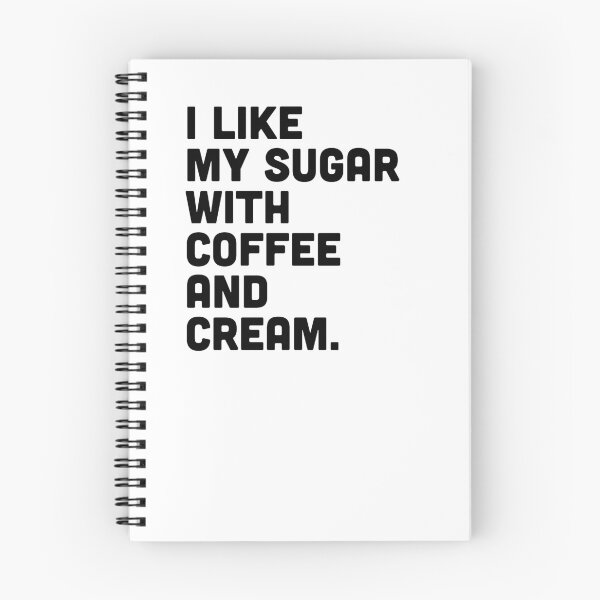 Item preview, I like my sugar with coffee and cream designed and sold by OohYeahDesigns.