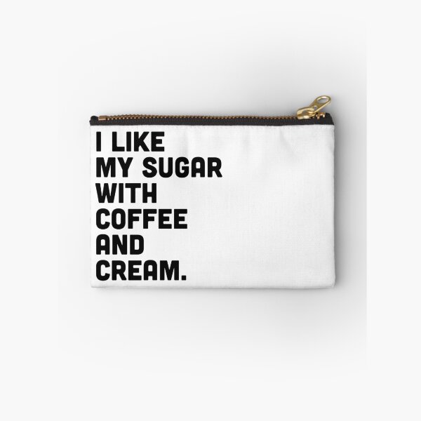 Item preview, I like my sugar with coffee and cream designed and sold by OohYeahDesigns.