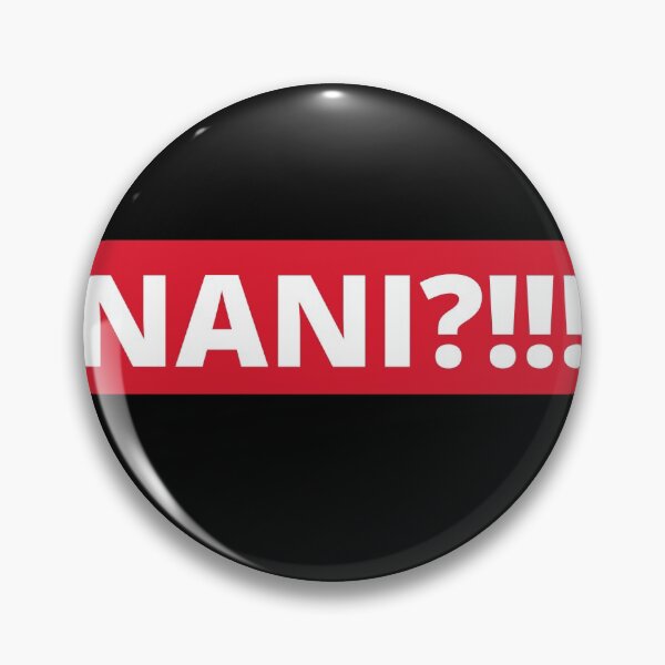 Item preview, NANI?! Japanese Anime funny word designed and sold by Yenon.
