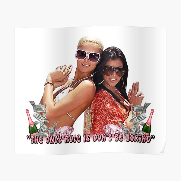 Paris Hilton & Kim Kardashian - Don't Be Boring Poster