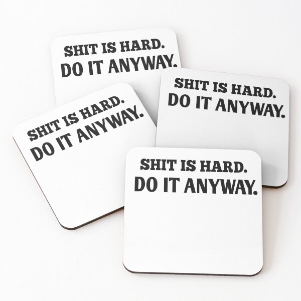 Item preview, Shit IS hard do it anyway designed and sold by Andreastore.