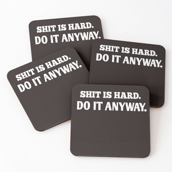 Item preview, Shit IS hard do it anyway designed and sold by Andreastore.
