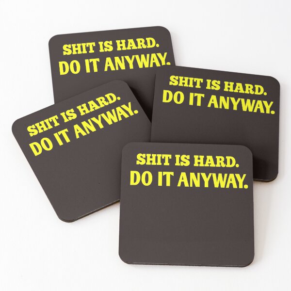 Item preview,  Shit IS hard do it anyway designed and sold by Andreastore.