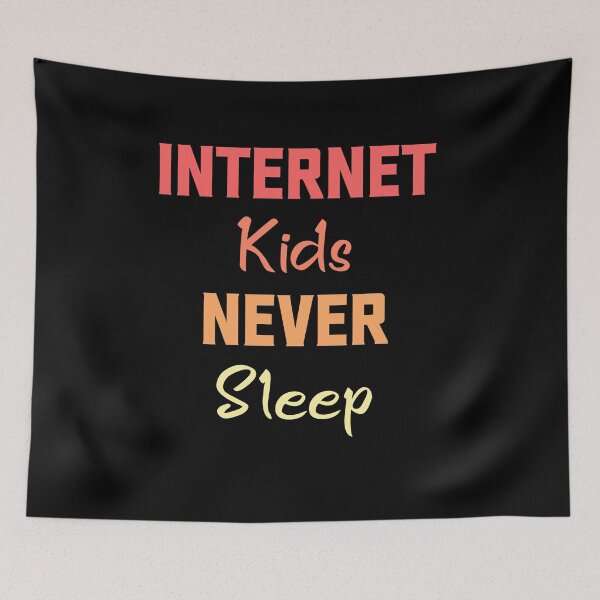 Item preview, Internet Kids Never Sleep designed and sold by Andrea Lina.