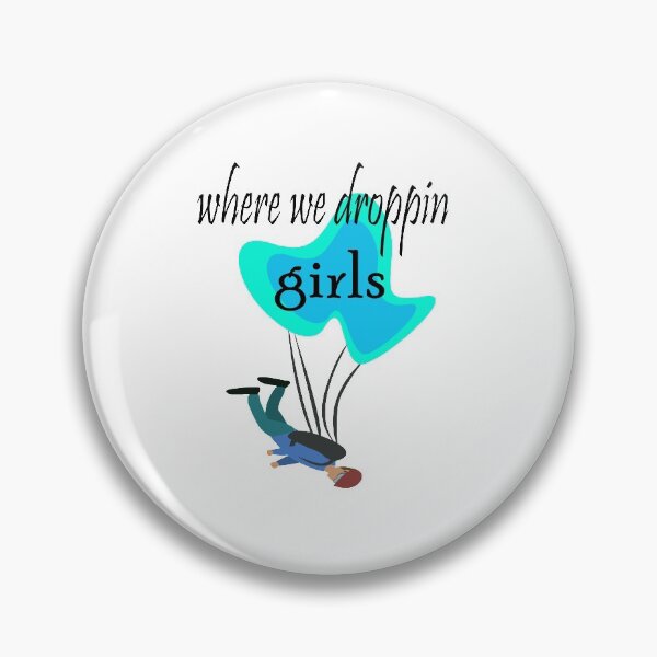 Item preview, Where we droppin girls: A cute lovely design. designed and sold by fajali master.