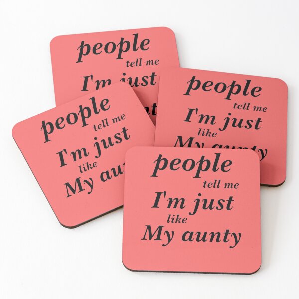 Item preview, people tell me I'm just like my aunty designed and sold by infinity-khd.