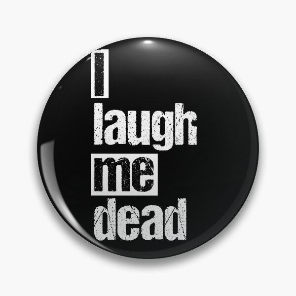 Item preview, Denglisch - saying - I laugh myself to death designed and sold by Shirt-Scheune.