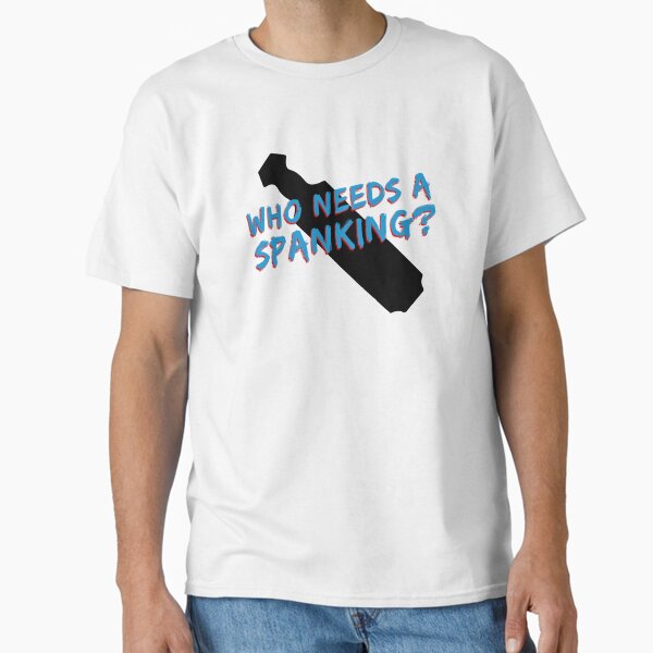 Spanking? Classic T-Shirt