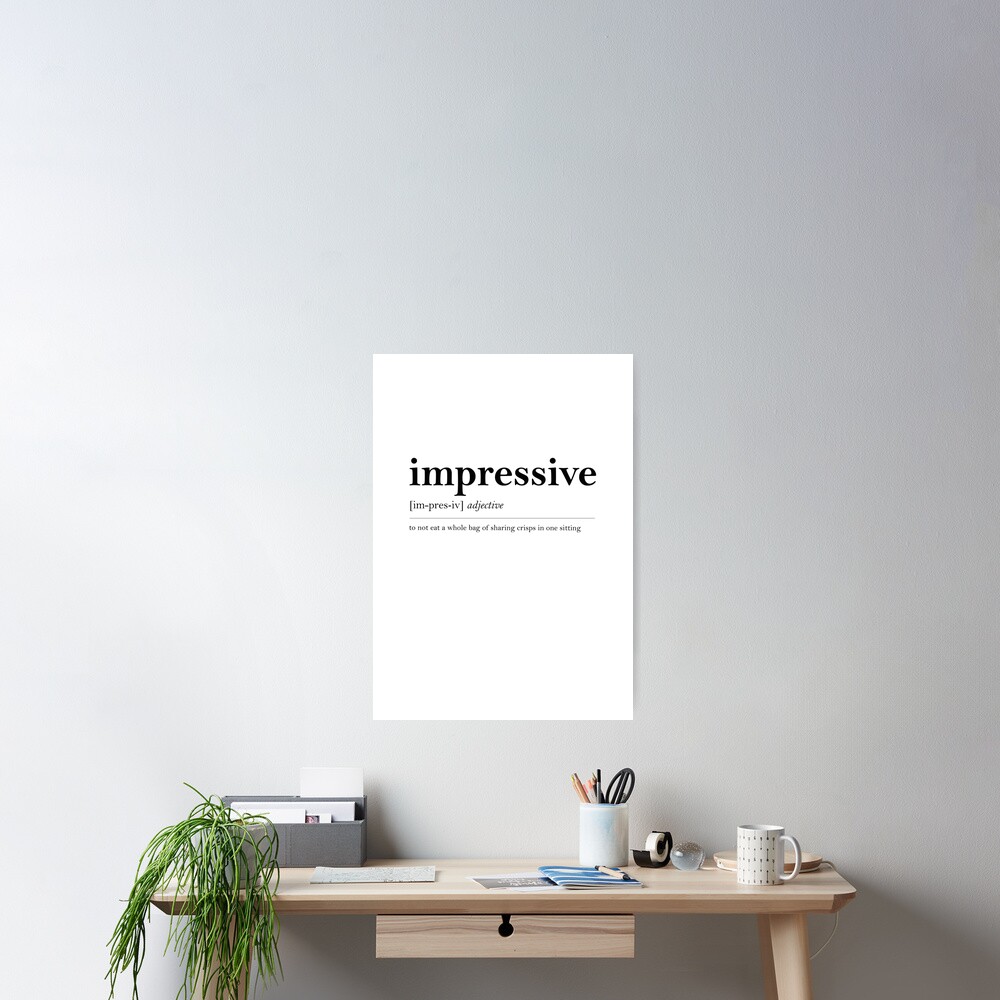  Define Impressive Poster By OohYeahDesigns Redbubble