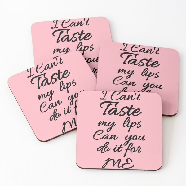 Item preview, Flirty quotes Tshirts (redbubble): I can't taste my lips can you do it for me (pink and black) designed and sold by Moneysingh95.