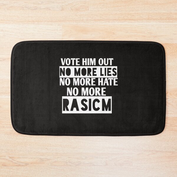 Item preview, Vote him out no more lies no more hate no more rasicm designed and sold by Andreastore.