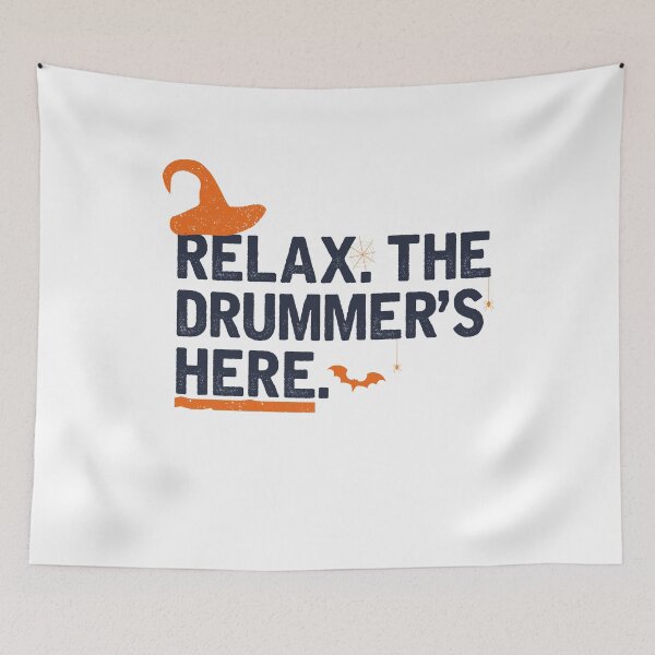 Item preview, Relax the drummer's here -Funny Drummer -Drum Player Musician Halloween designed and sold by UMED :).