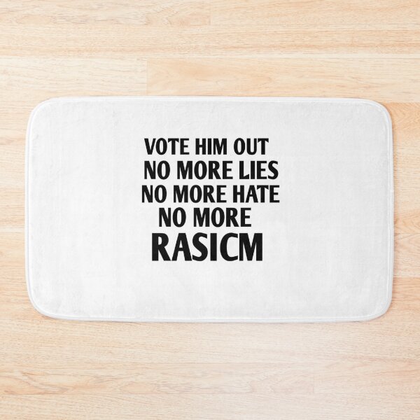 Item preview, Vote him out no more lies no more hate no more rasicm designed and sold by Andreastore.