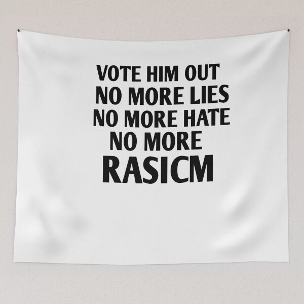 Item preview, Vote him out no more lies no more hate no more rasicm designed and sold by Andreastore.