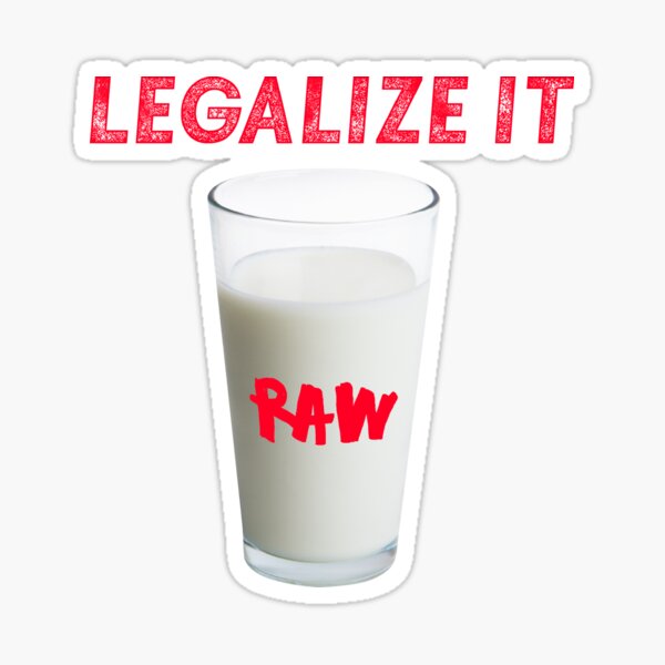 Item preview, Legalize Raw Milk  designed and sold by CarniWarrior.