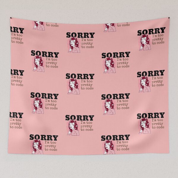 Item preview, Sorry I'm Too Pretty To Code designed and sold by aviationgeektee.