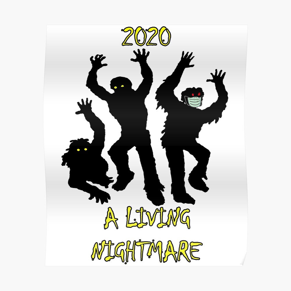 halloween 2020 poster custom Halloween 2020 A Living Nightmare Graphic Zombie Design Funny Gifts For Halloween Election Day Custom Apparel Cards Posters Gifts Mask By Tamdevo1 Redbubble halloween 2020 poster custom