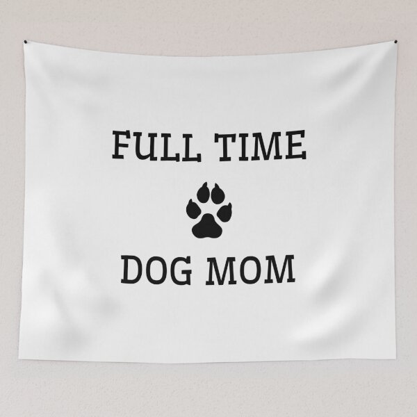 Item preview, Full time dog mom  designed and sold by Inspirationmotivation.