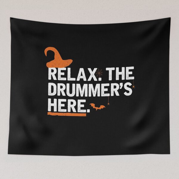Item preview, Relax the drummer's here -Funny Drummer -Drum Player Musician Halloween designed and sold by UMED :).