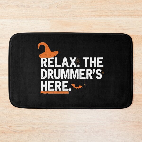 Item preview, Relax the drummer's here -Funny Drummer -Drum Player Musician Halloween designed and sold by UMED :).