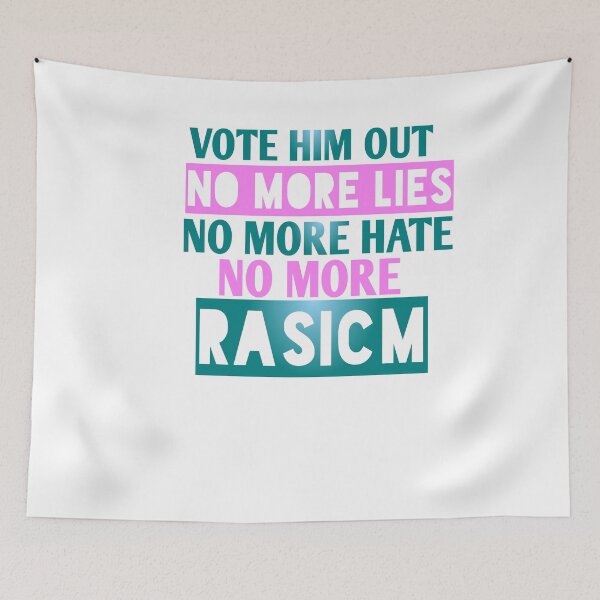Item preview,  Vote him out no more lies no more hate no more rasicm designed and sold by Andreastore.