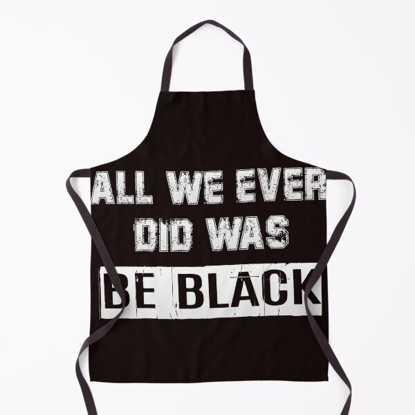 Item preview, ALL WE EVER DID WAS BE BLACK designed and sold by SRedha.