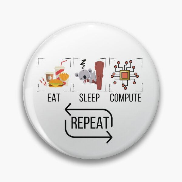 Item preview, eat, sleep, compute, repeat! designed and sold by clara wafik.