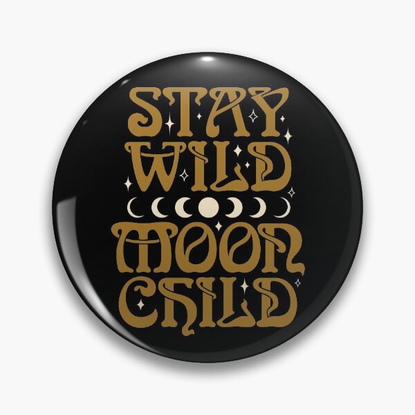 Item preview, Stay Wild Moon Child designed and sold by wolfandbird.