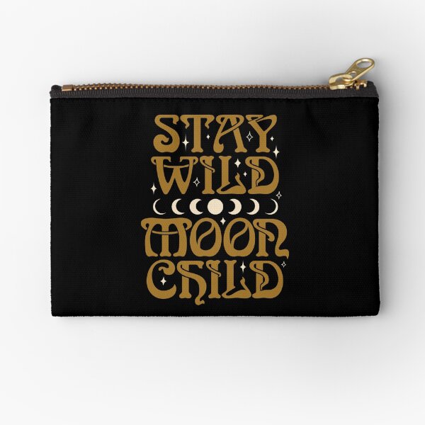 Stay Wild Moon Child {in Black Magic} Zipper Pouch