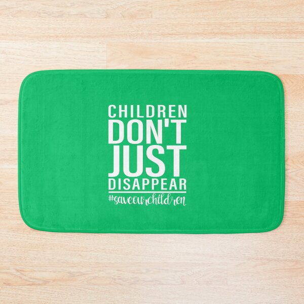 Item preview, Children Don't Just Disappear #SaveOurChildren designed and sold by Dream-bubble.