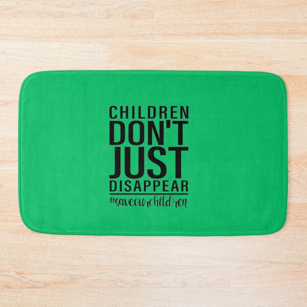 Item preview,  Children Don't Just Disappear #SaveOurChildren designed and sold by Dream-bubble.