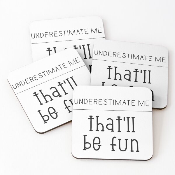 Item preview, Underestimate me. That'll be fun. designed and sold by Finde.