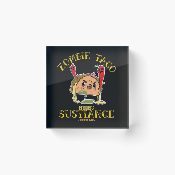 Item preview, Zombie Taco Requires Sustenance designed and sold by Adonalyn.