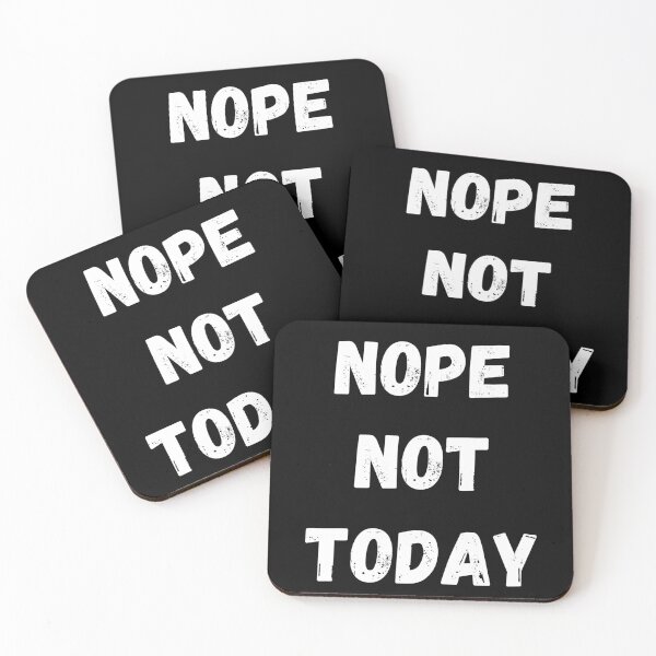 Item preview, Nope, Not Today designed and sold by coffeetea2020.