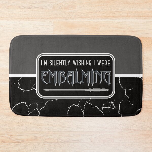 Item preview, I'm Silently Wishing I Were Embalming designed and sold by NoBonesLife.