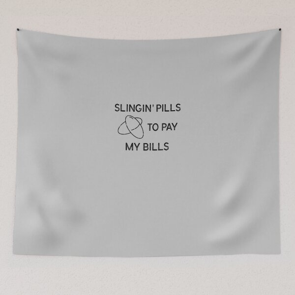 Item preview, Slingin' Pills To Pay My Bills designed and sold by EricJP.