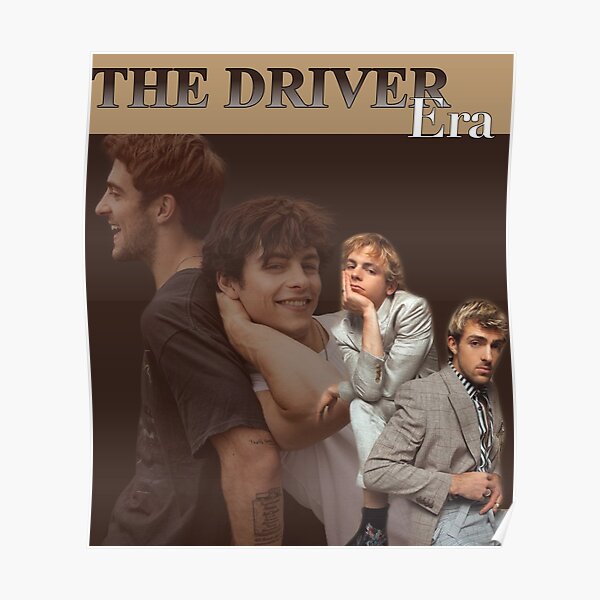 The Driver Era Poster For Sale By Kayleeheyob Redbubble