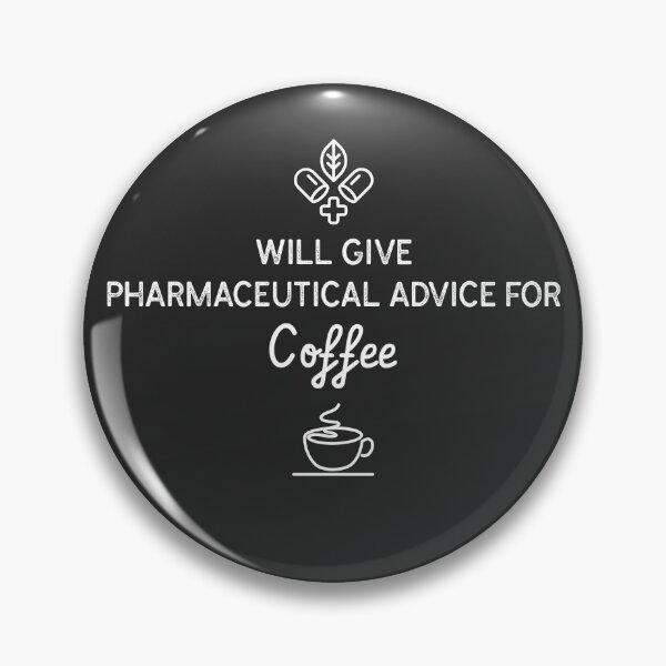 Item preview, Will Give Pharmaceutical Advice For Coffee designed and sold by EricJP.