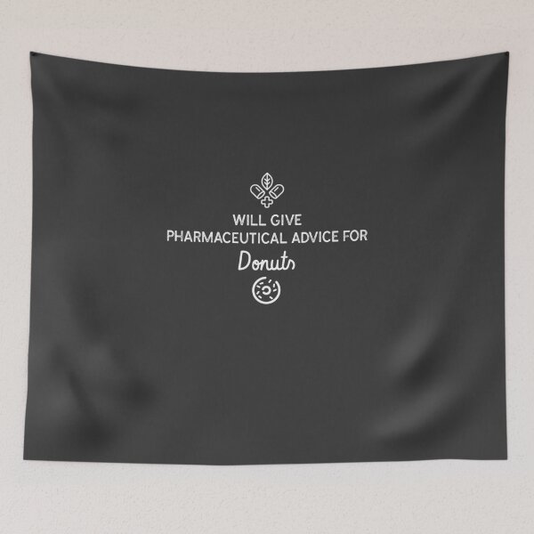 Item preview, Will Give Pharmaceutical Advice For Donuts designed and sold by EricJP.