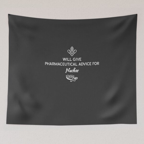 Item preview, Will Give Pharmaceutical Advice For Nachos designed and sold by EricJP.