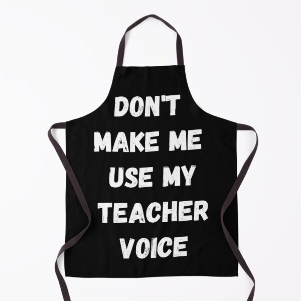 Item preview, Don't Make Me Use My Teacher Voice designed and sold by coffeetea2020.