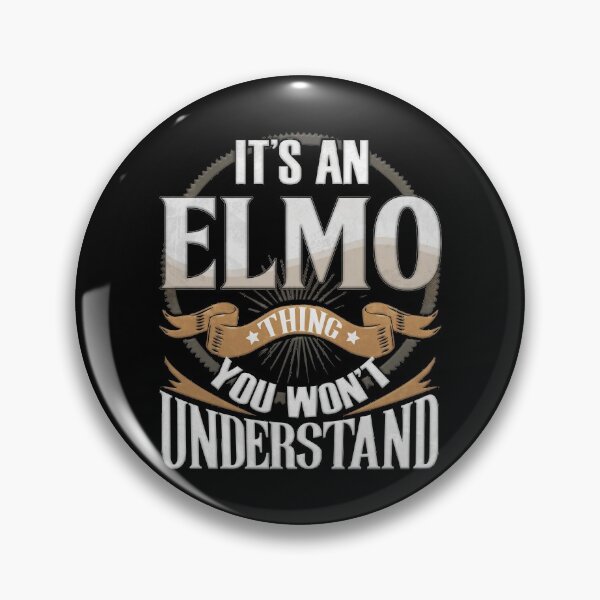 Item preview, Custom Gift For Elmo -  It's An Elmo You Wouldn't Understand designed and sold by Bontini.