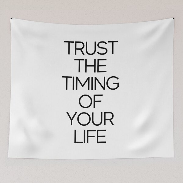Item preview, Trust the timing of your life  designed and sold by KarolinaPaz.