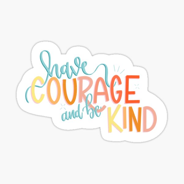 Item preview, have courage and be kind designed and sold by jaykayart.