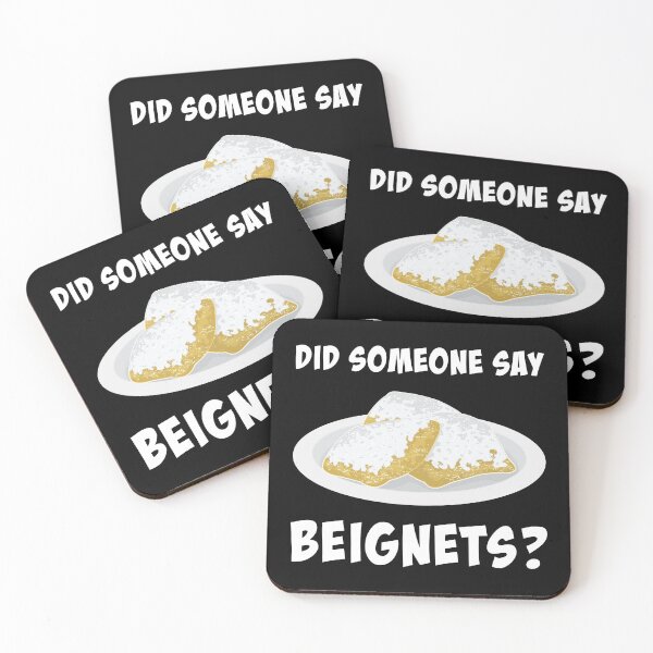Item preview, New Orleans Food Did Someone Say Beignets product designed and sold by jakehughes2015.