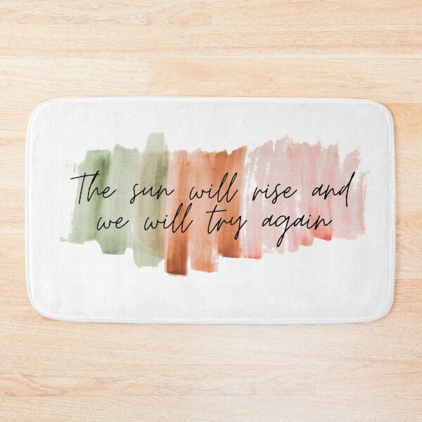 Item preview, The Sun Will Rise And We Will Try Again - Inspirational quote designed and sold by KarolinaPaz.